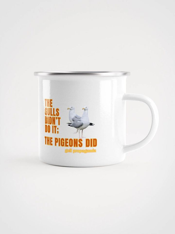 The Gulls Didn't Do It; The Pigeons Did Enamel Mug product image (1)
