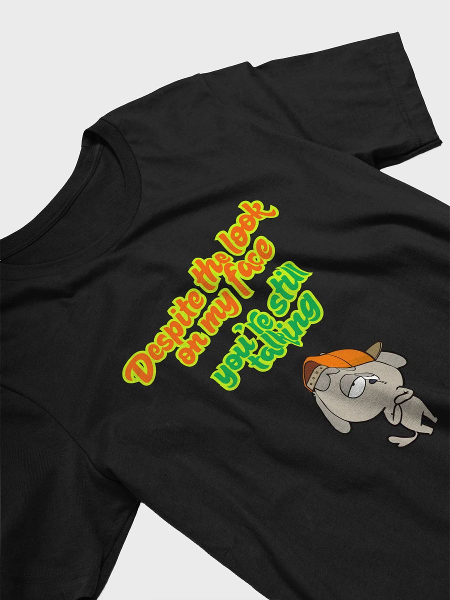 Despite The Look On My Face T-Shirt Sarcastic Funny T-Shirt product image (9)