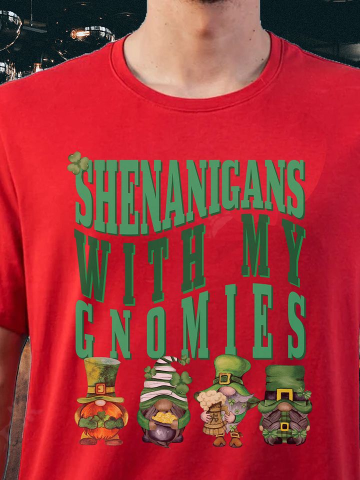 Shenanigans With My Gnomes St. Patrick's Day St Paddy Day T-Shirt product image (1)