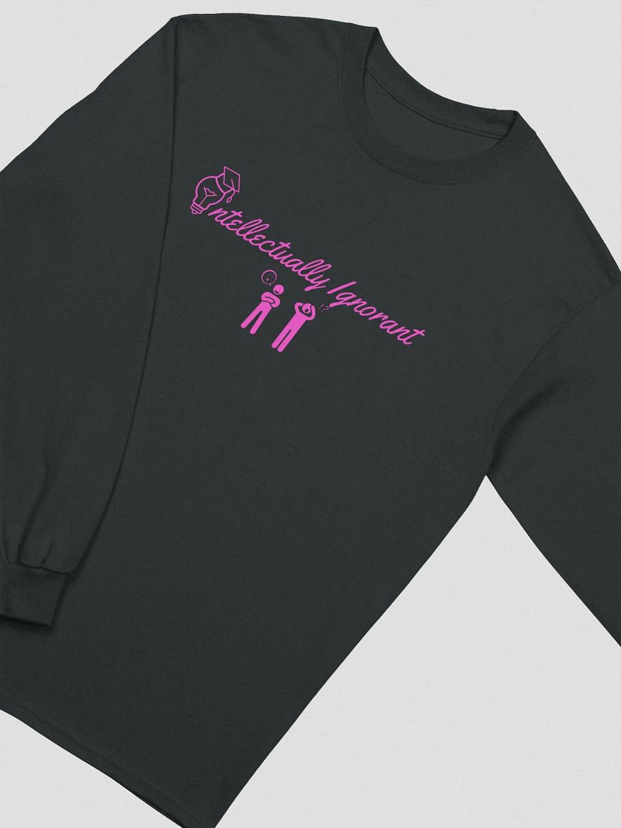 Intellectually Ignorant ( PINK LOGO) Long sleeve T-Shirt product image (15)