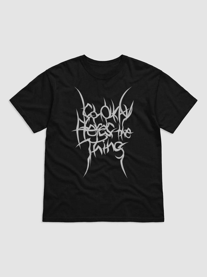 Metal So Okay Here's the Thing Logo Shirt product image (1)