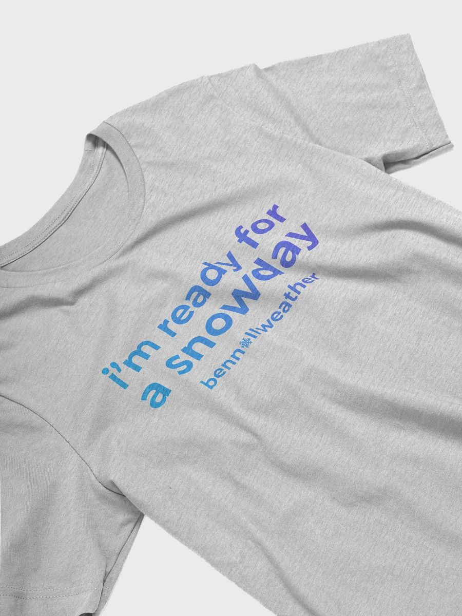 I'm ready for a snow day t-shirt product image (20)