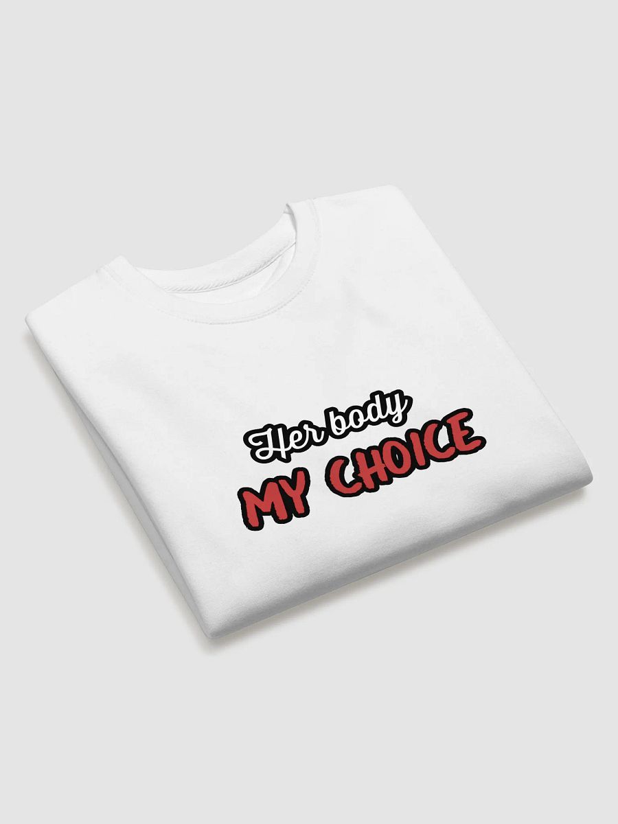Her Body My Choice Sweatshirt product image (3)