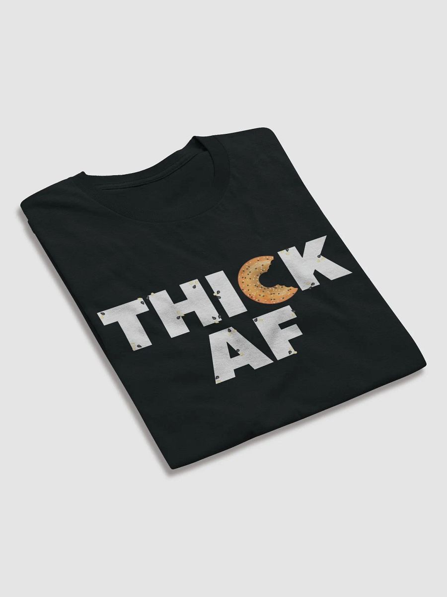 Thick AF Bagel T-Shirt product image (5)