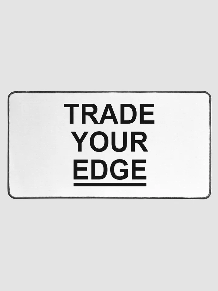 Desk Mat (TRADE YOUR EDGE) product image (1)