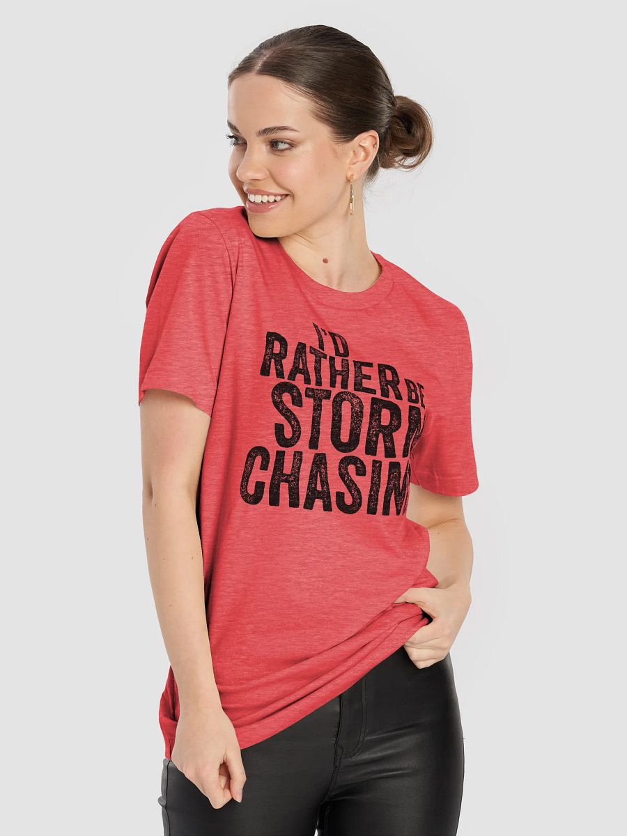 "I'd Rather Be Storm Chasing" - T-Shirt product image (81)