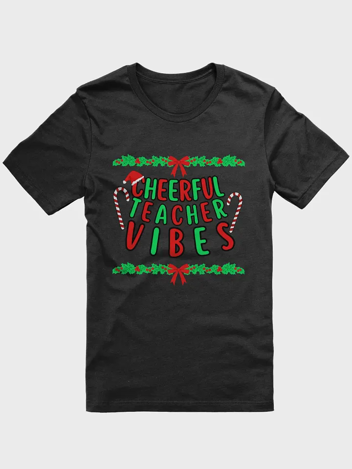 Cheerful Teacher Vibes Festive T-Shirt product image (1)