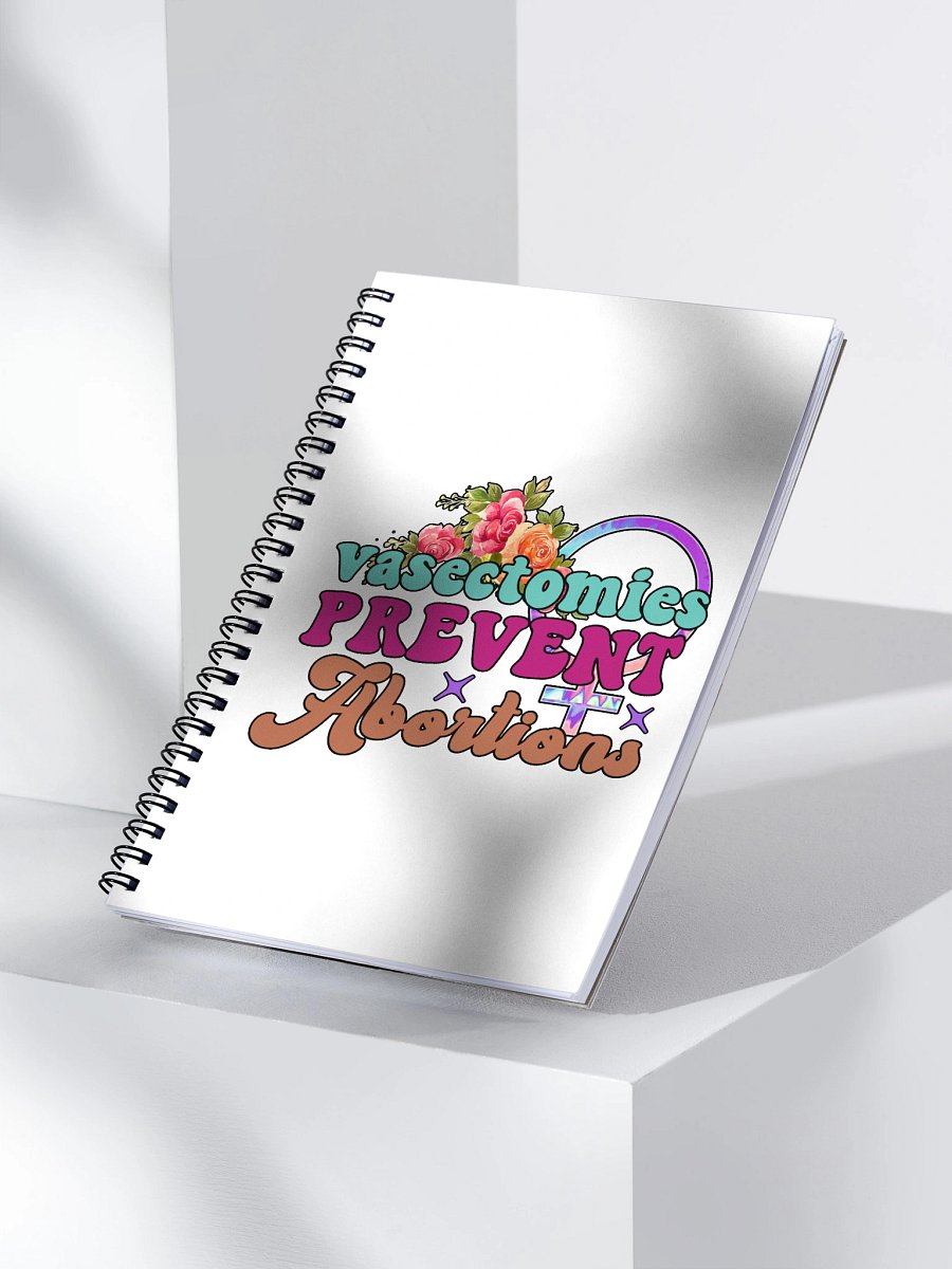 Vasectomies Prevent Abortions Spiral Notebook product image (3)