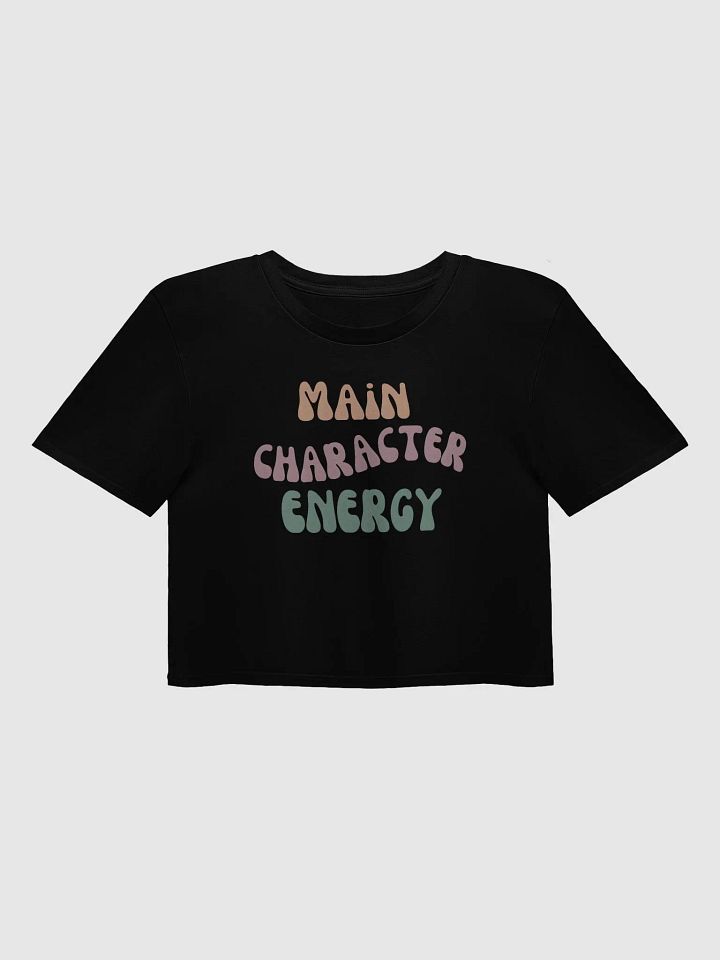 Main Character Energy Crop Top product image (1)