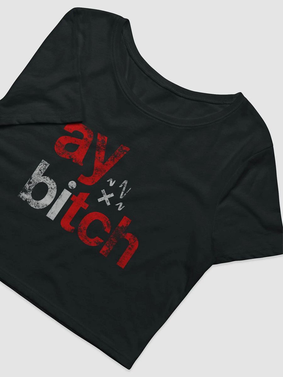 Ay Bitch Women's Crop Baby Tee product image (3)