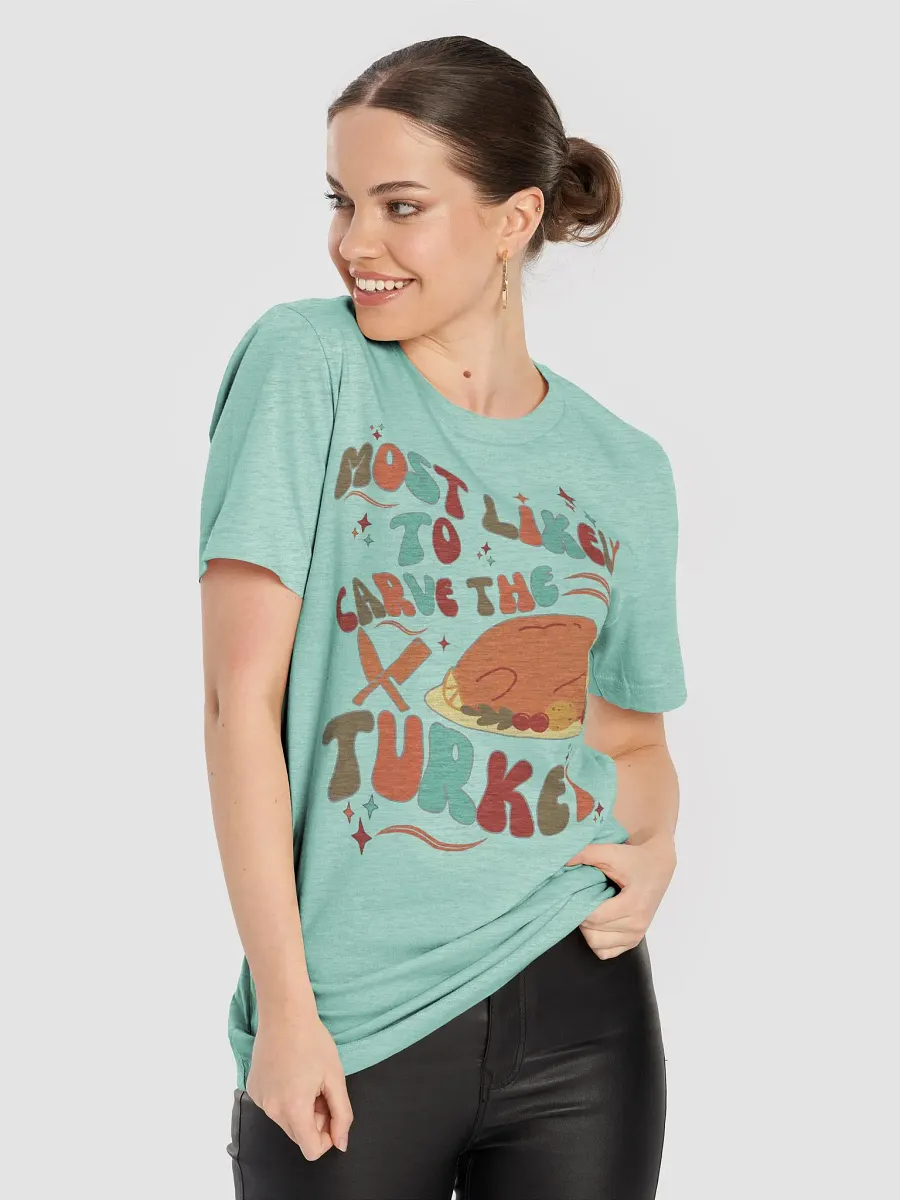 Most Likely to Carve the Turkey Holiday Tee product image (6)