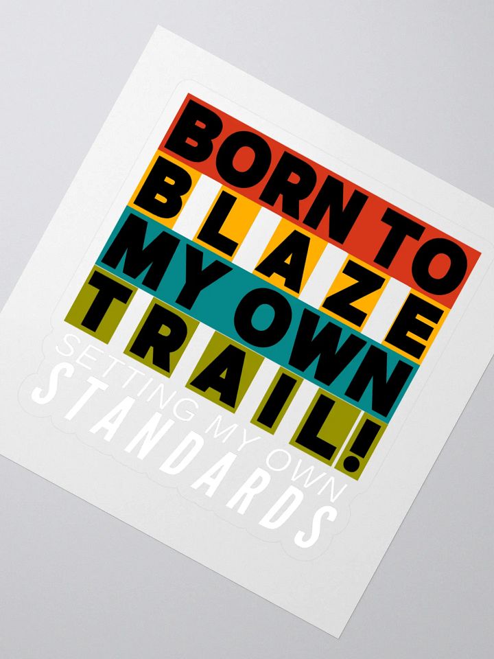 BLAZING MY OWN TRAIL STICKER product image (2)