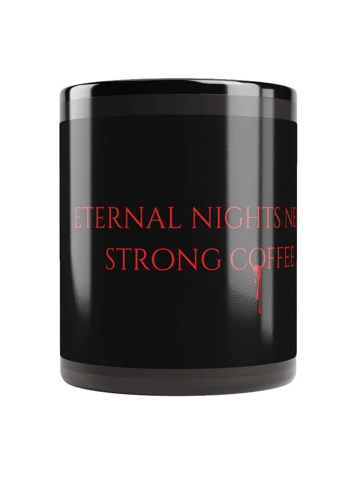 "ETERNAL NIGHTS NEED STRONG COFFEE" Mug (Black) product image (2)