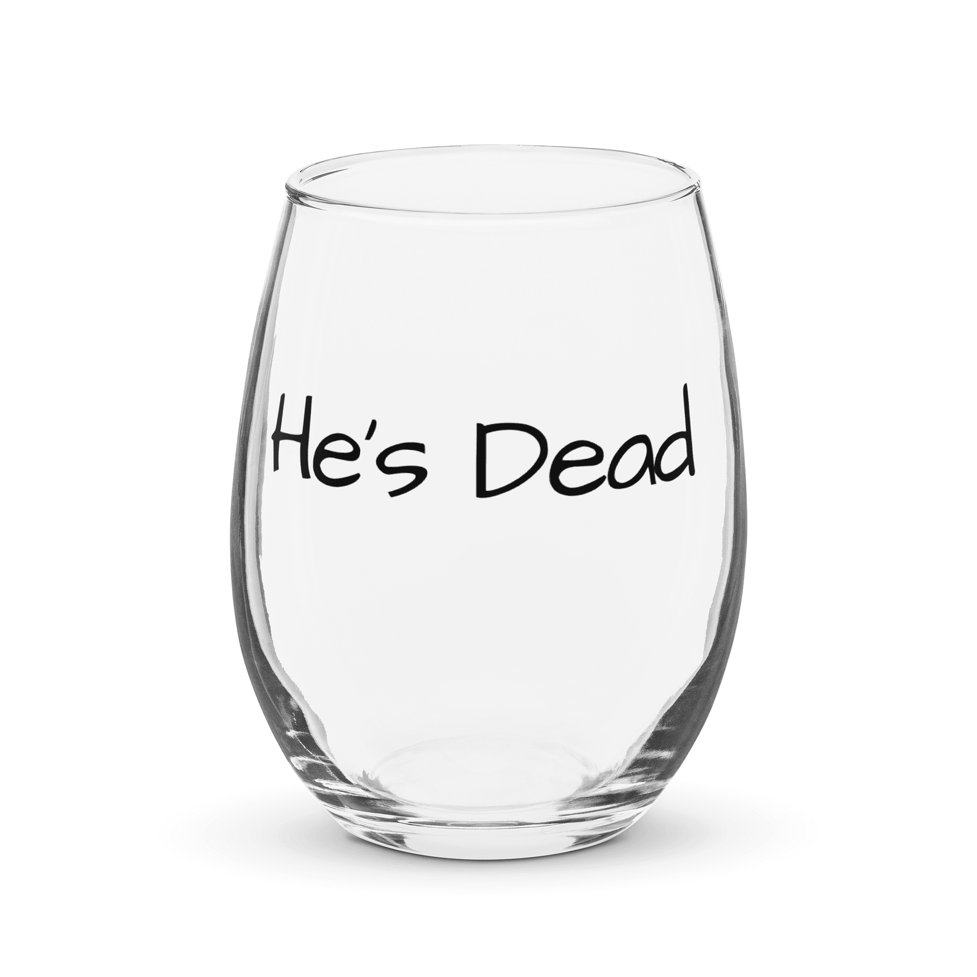 "He's Dead" Stemless Wine Glass product image (1)