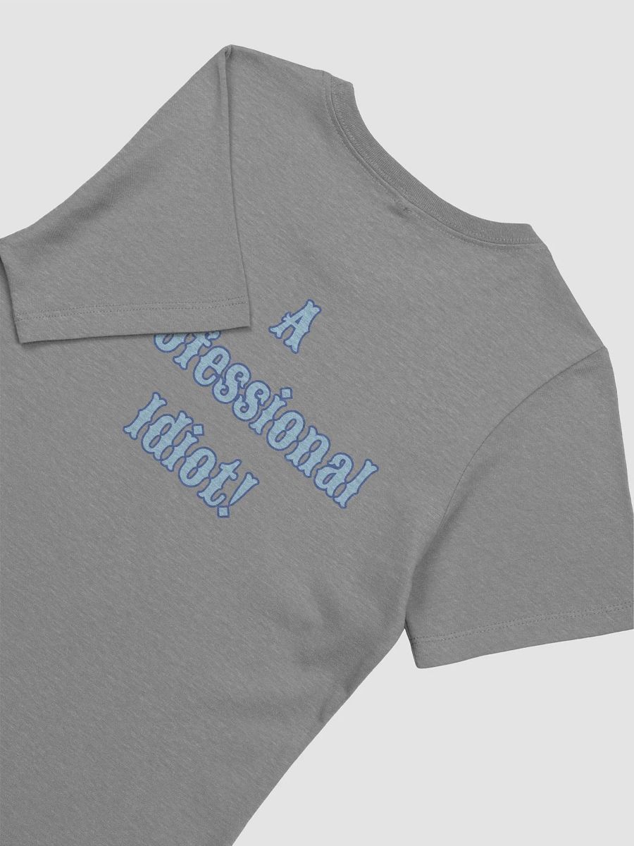 Professional Idiot Women's Supersoft Relaxed-fit T-Shirt product image (51)