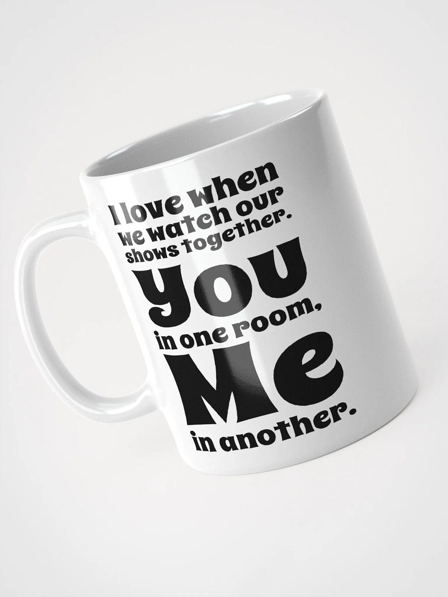 I Love When We Watch Our Shows Together product image (5)