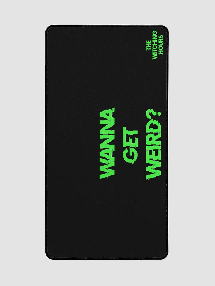 Wanna Get Weird Deskpad product image (2)