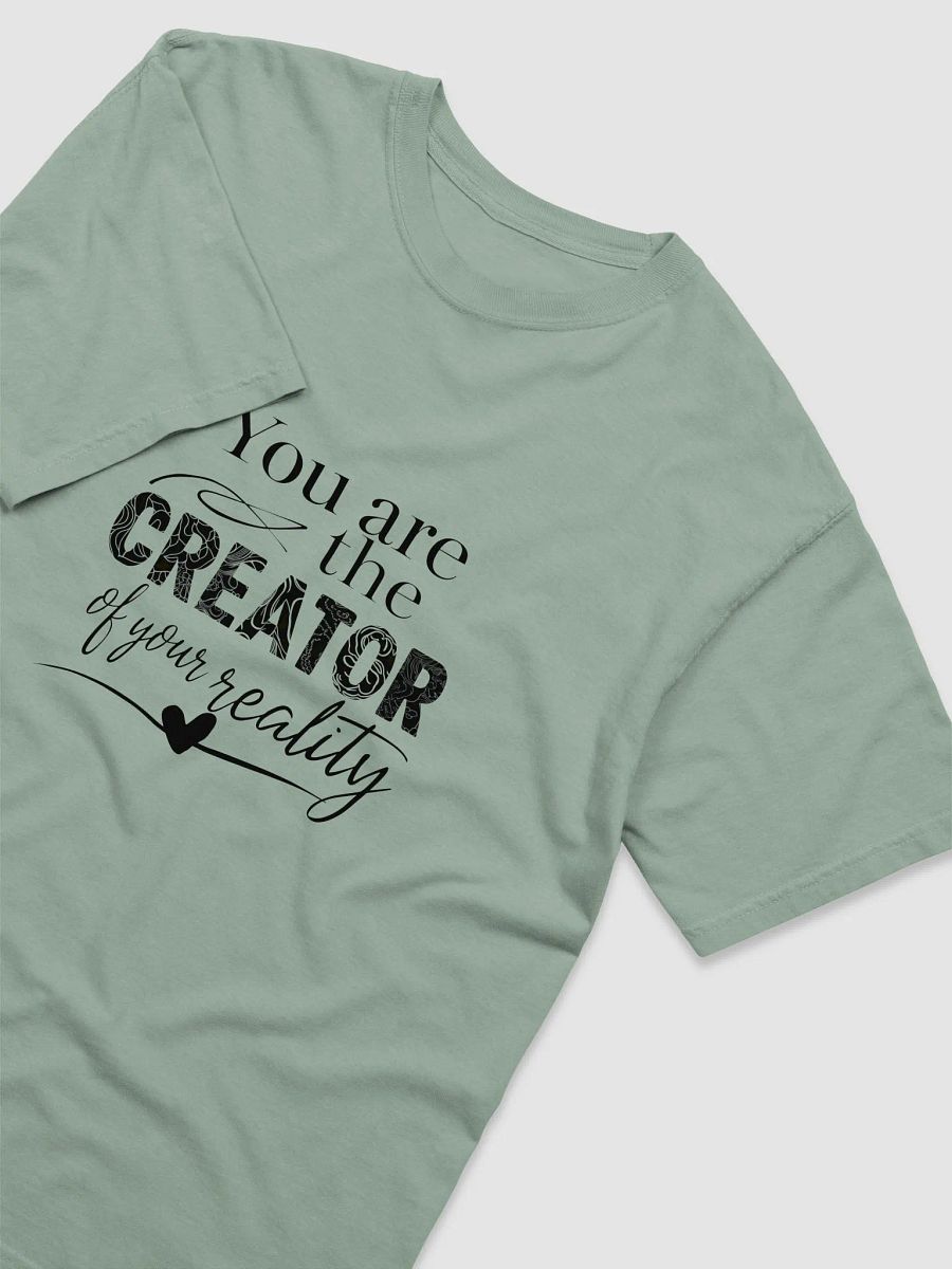 T-shirt: You are the creator of your reality product image (15)