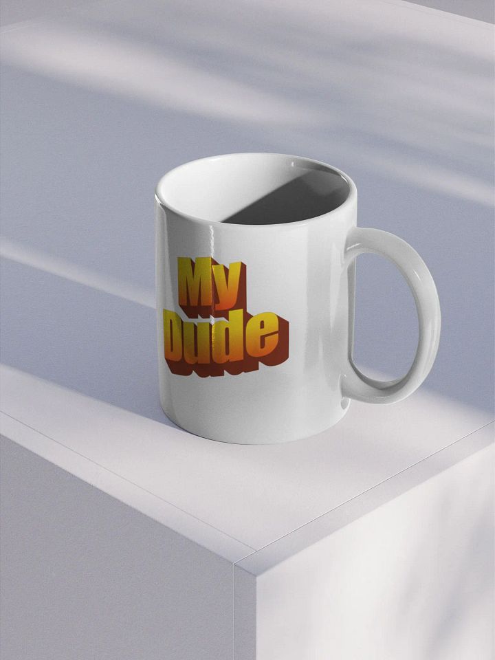 My Dude Mug product image (1)