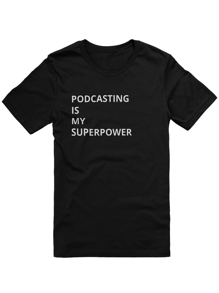 Podcast Shirt- Superpower product image (2)