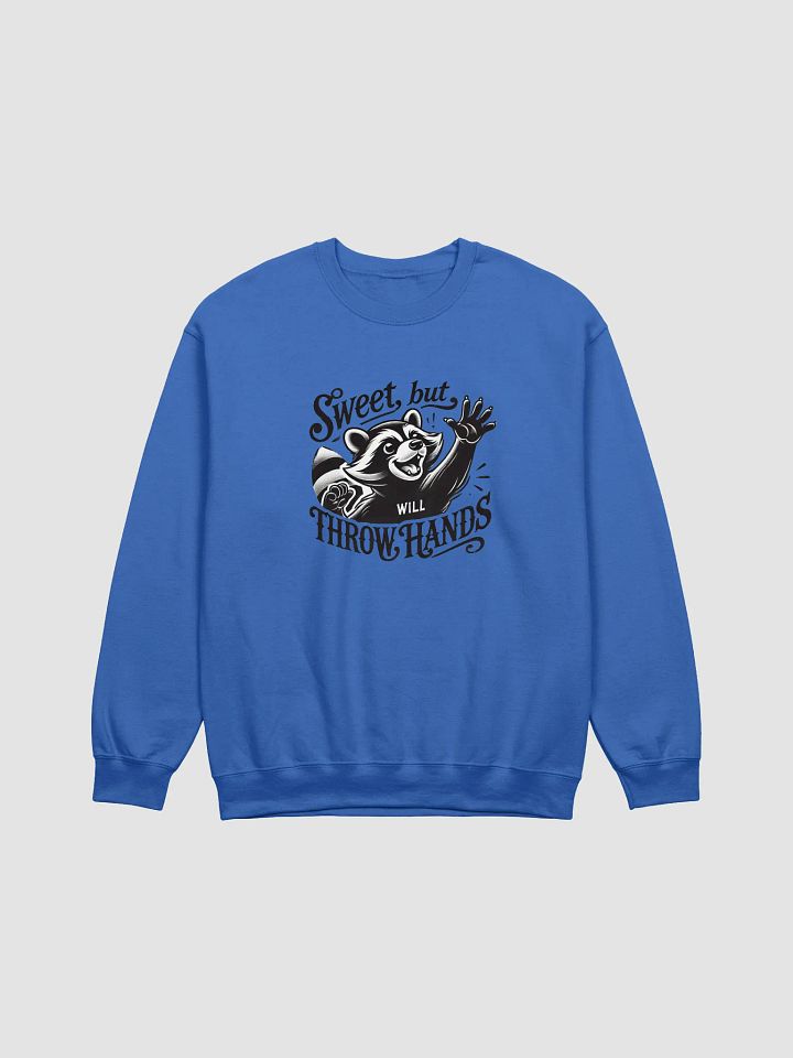 Sweet But Will Throw Hands Sweatshirt product image (1)