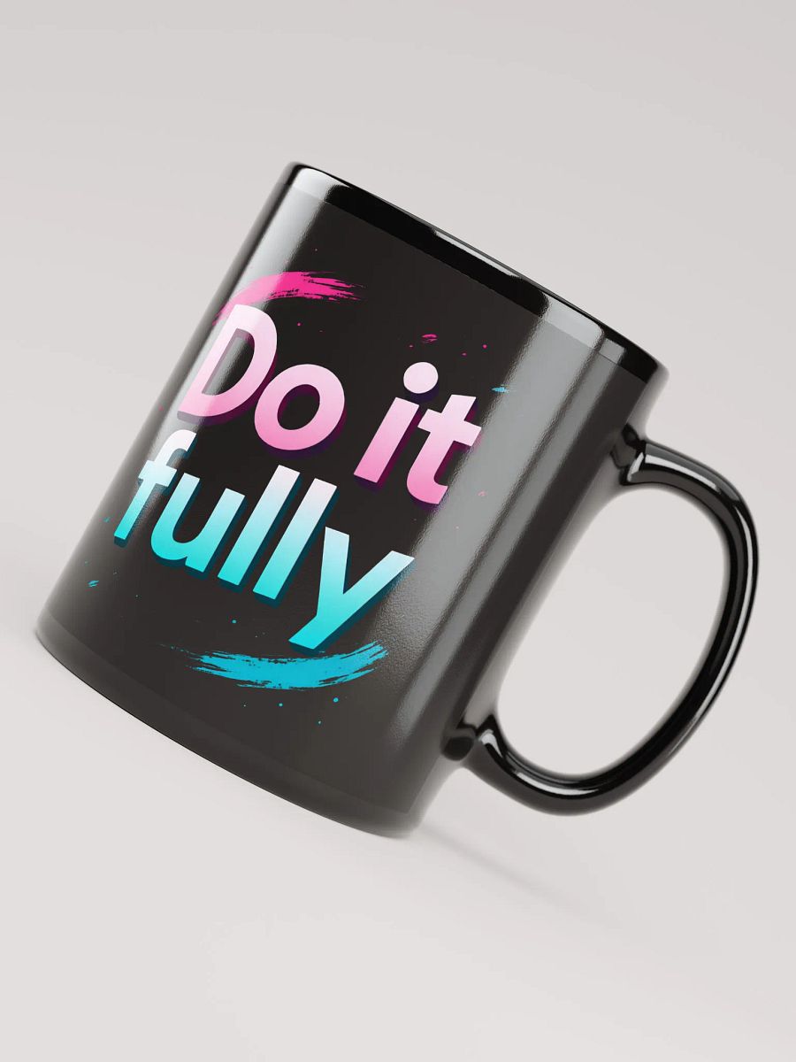 Unlock Your Full Potential with Scarlett Johansson’s Inspiring Mantra:  Do It Fully  — Transform Your Life One Sip at a Time with Our Exclusive Motivational Mug product image (4)