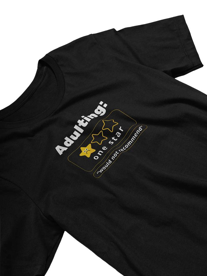 Adulting – One Star Review Tee product image (2)