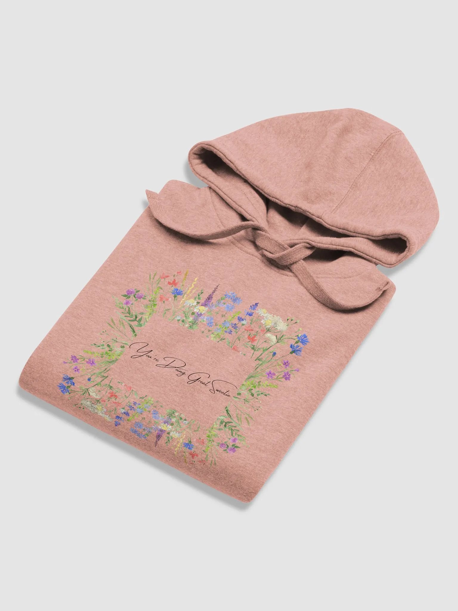 You're Doing Great Sweetie - Floral Hoodie product image (5)