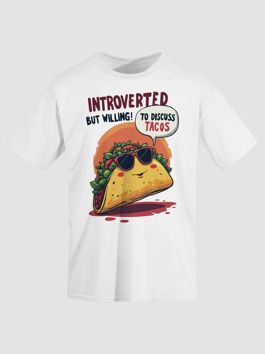 Introverted But Willing To Discuss Tacos T-Shirt product image (25)