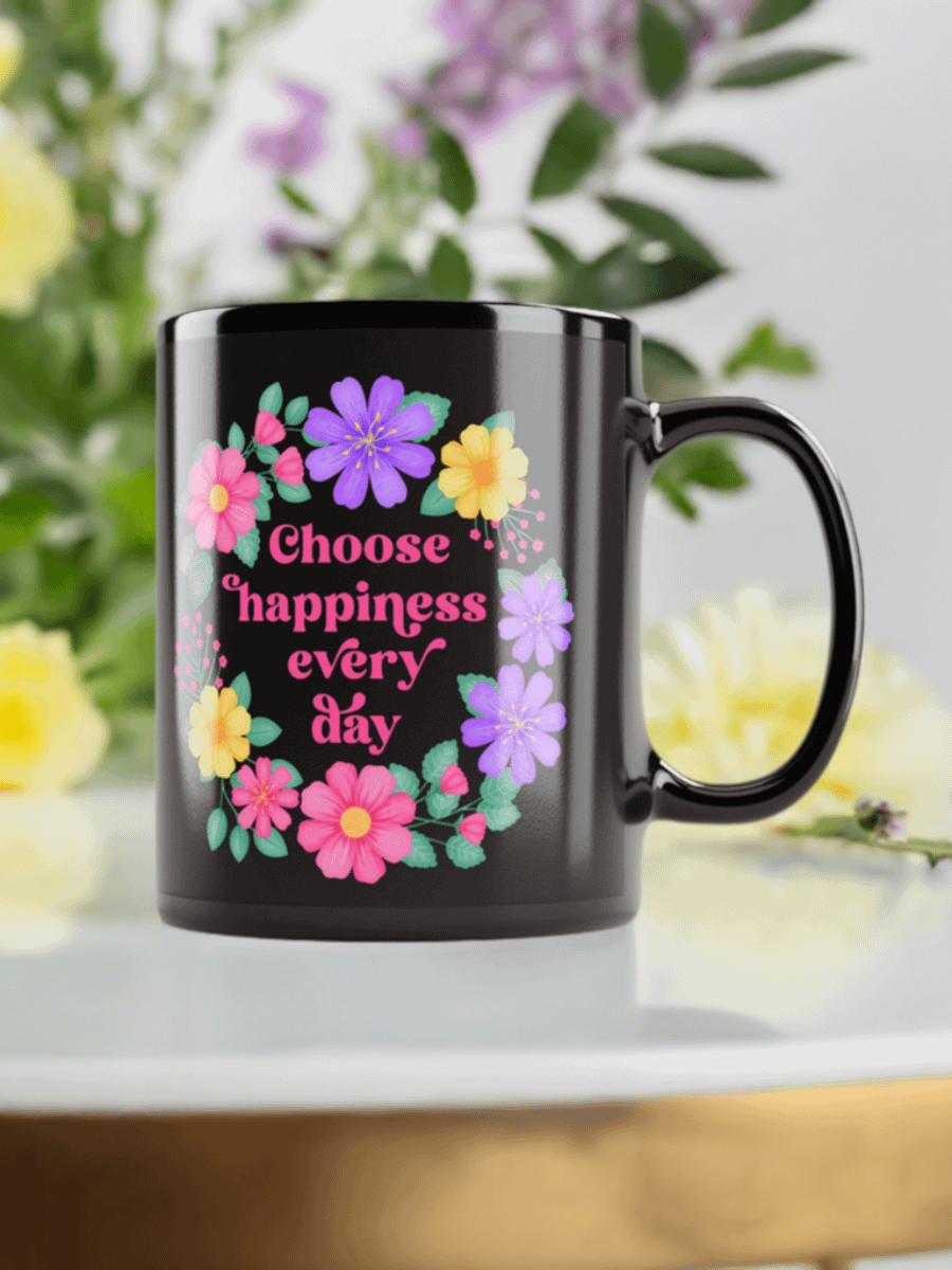 Choose happiness every day - Black Mug product image (7)