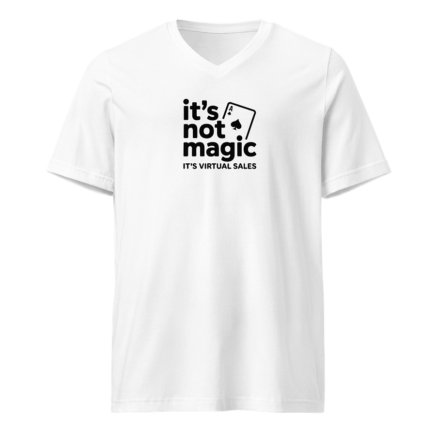 It’s Not Magic" Virtual Sales Tee – White V-Neck product image (1)