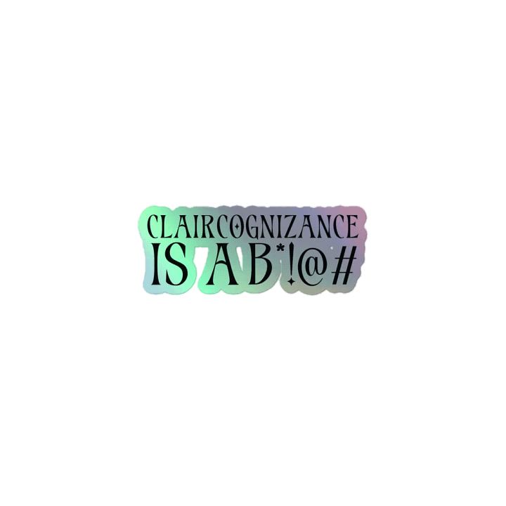 Claircognizance Is A B*!@# Stickers product image (1)