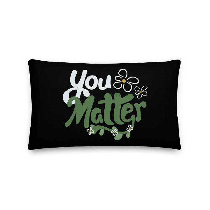 You Matter Flower Pillow product image (2)