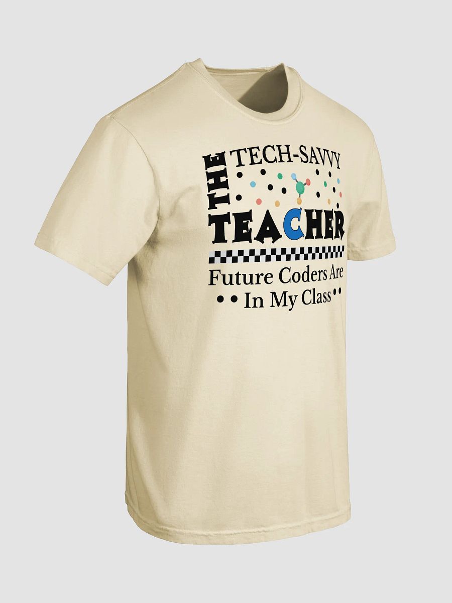 The Tech Savvy Techer, Future Coders Are In My Class Comfort Colors T-shirt product image (14)