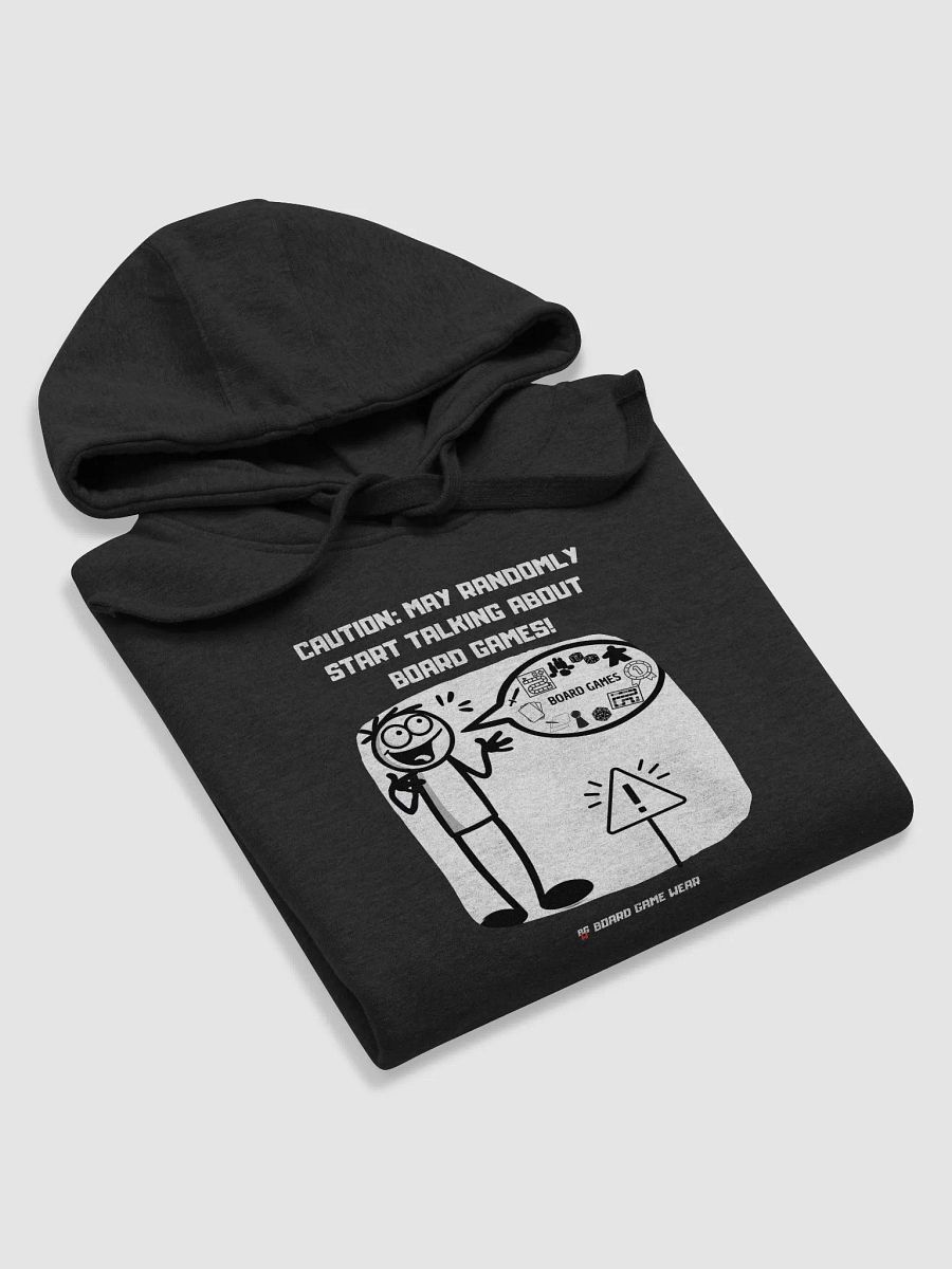 CAUTION: MAY RANDOMLY START TALKING ABOUT BOARD GAMES! | Unisex Hoodie product image (5)