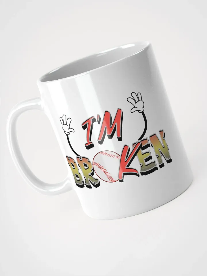 Im Broken Im Ok Baseball Hands Mug product image (2)
