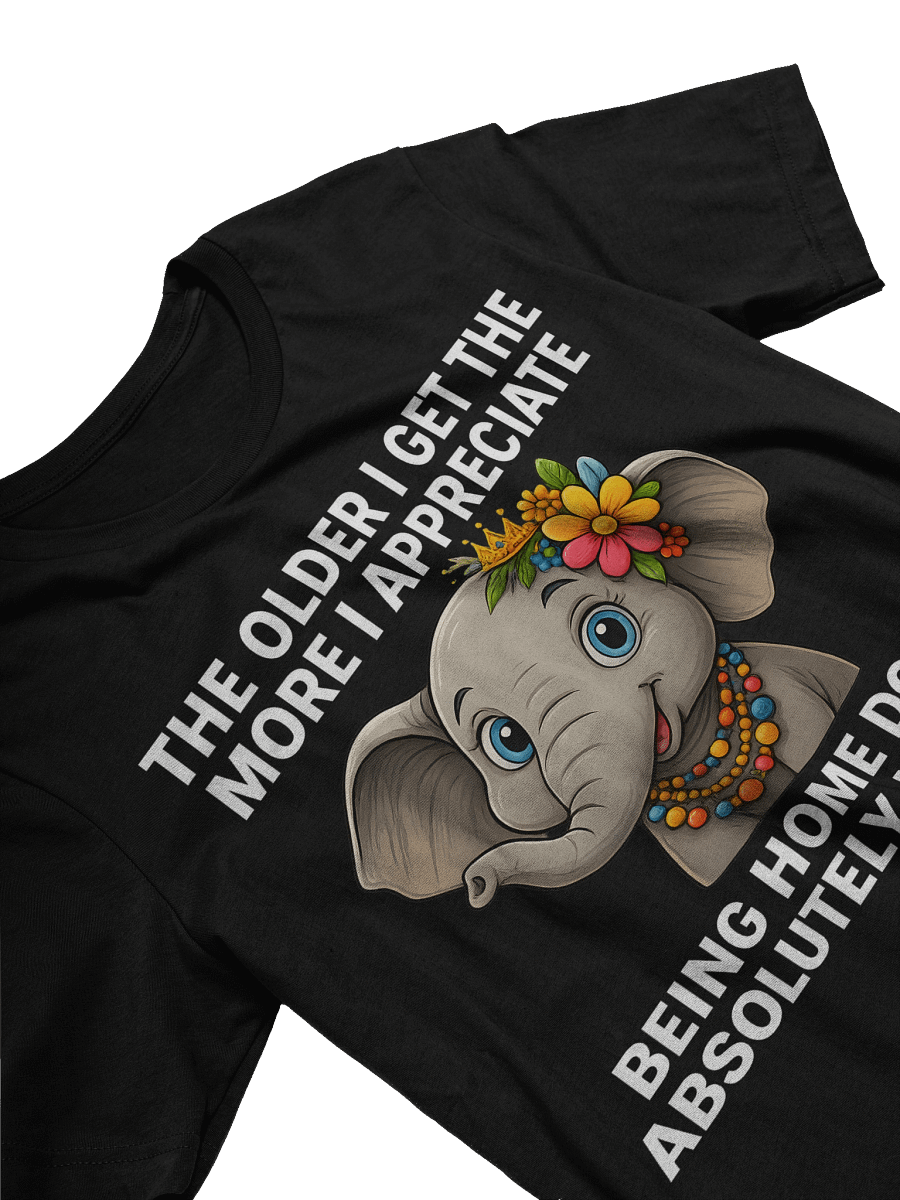 The Older I Get Funny Elephant T-Shirt product image (4)