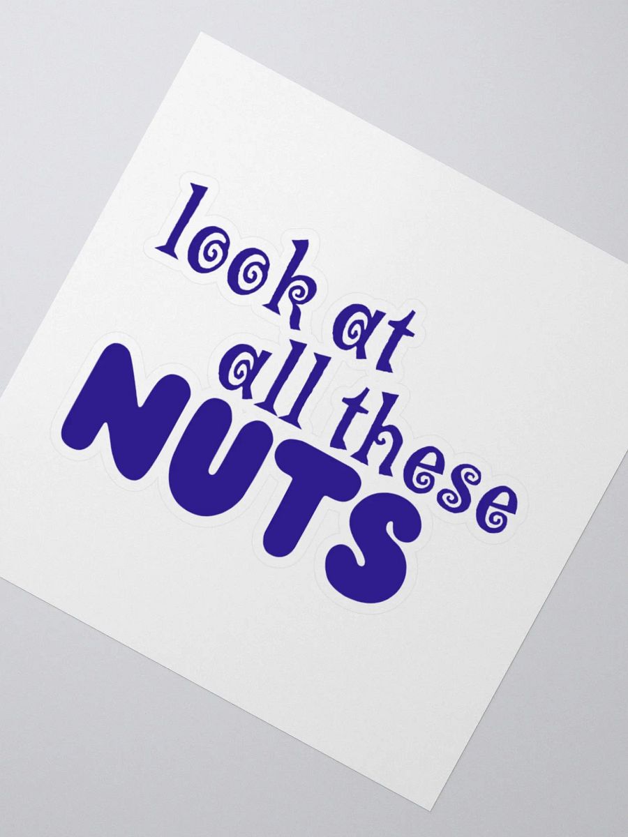 Look at all these NUTS, Sticker, Purple product image (6)