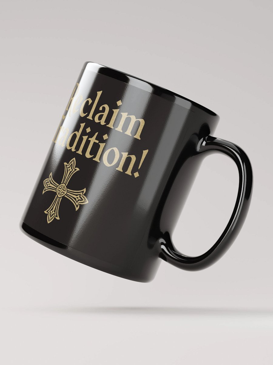 Reclaim Tradition Coffee Mug product image (4)