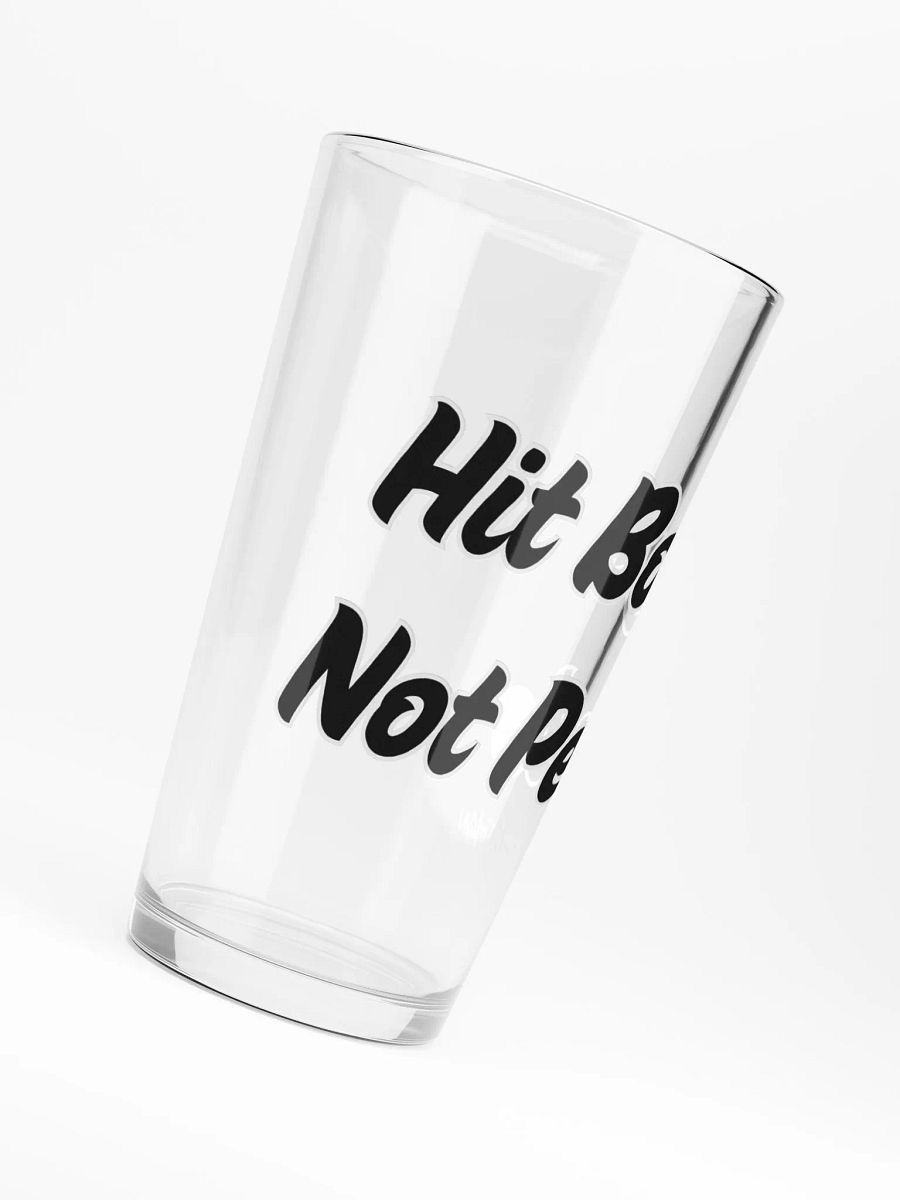 Hit Bongs Not People Pint Glass product image (2)