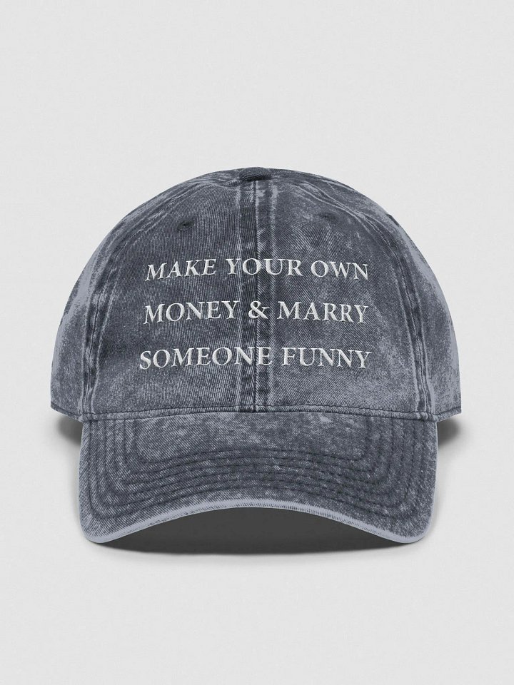 MAKE YOUR OWN MONEY & MARRY SOMEONE FUNNY Vintage Wash Hat product image (1)
