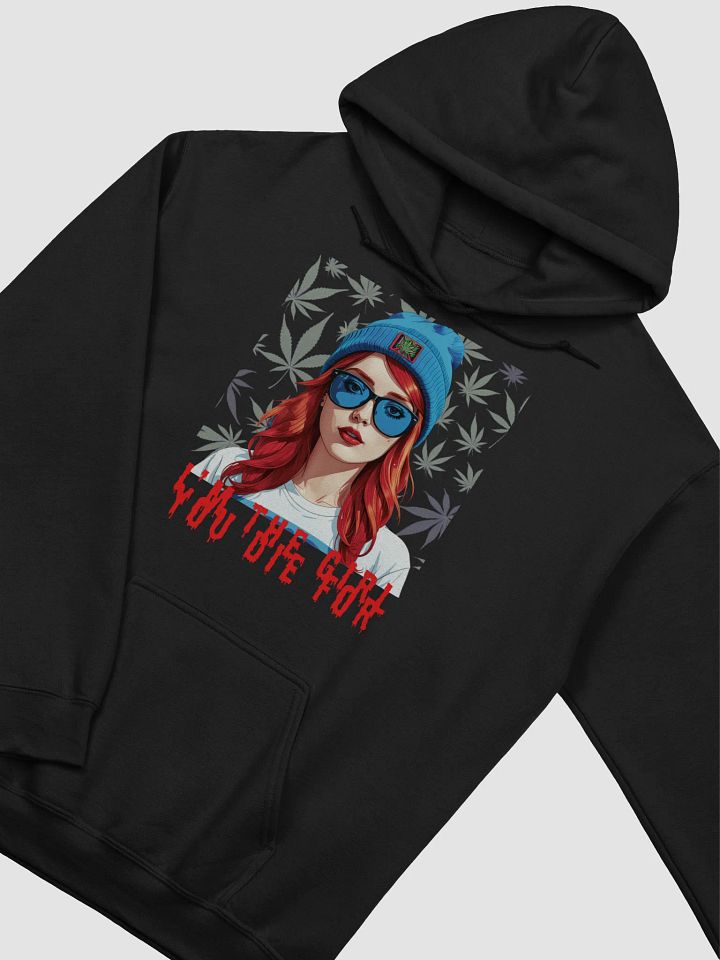 I'm The Girl You Die For Hoodie product image (2)