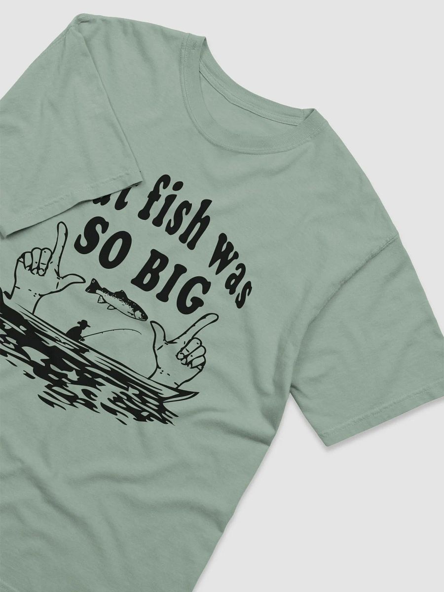 So The Fish Was This Size T-Shirt product image (3)
