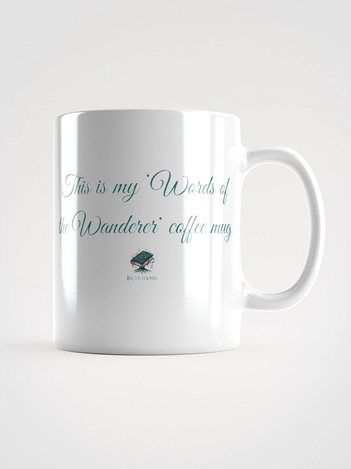 Ink and Elsewhere "This is my "Words of the Wanderer" coffee mug" #10 – For the Reader Who Knows That the Best Stories Are the Ones You Never Really Leave product image (2)