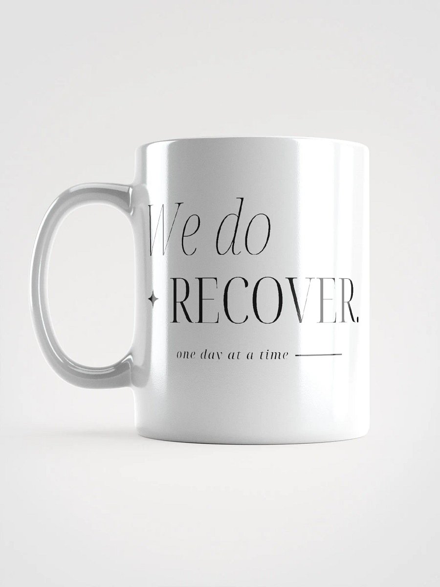 We Do Recover, One Day At A Time Mug product image (6)