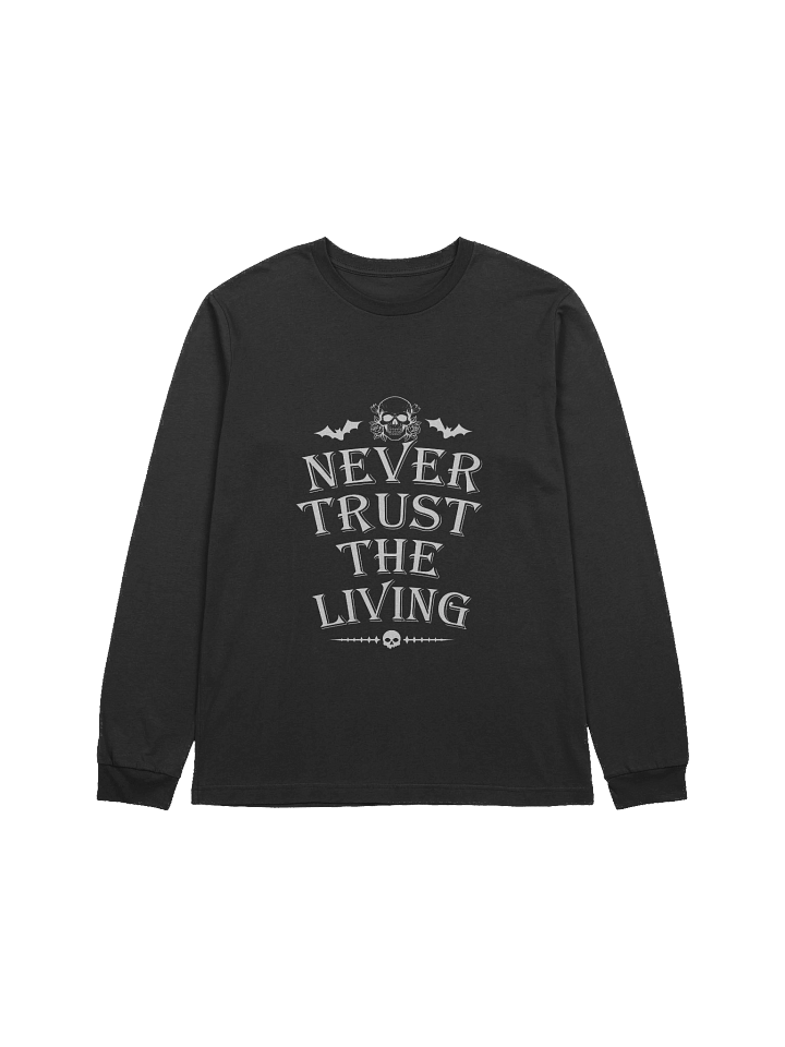[UM Designs] Never Trust the Living [white] - Unisex Long Sleeve Tee product image (1)
