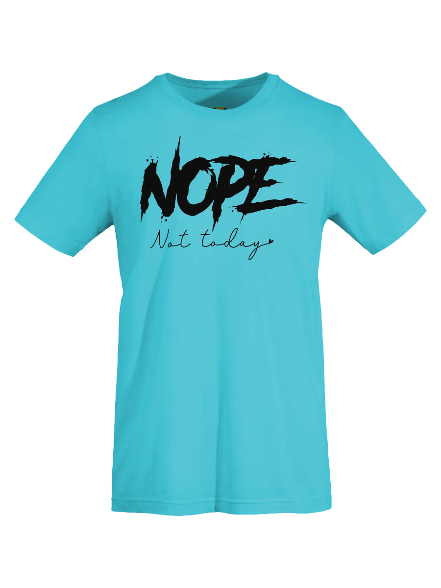 Nope Not Today T-Shirt product image (71)