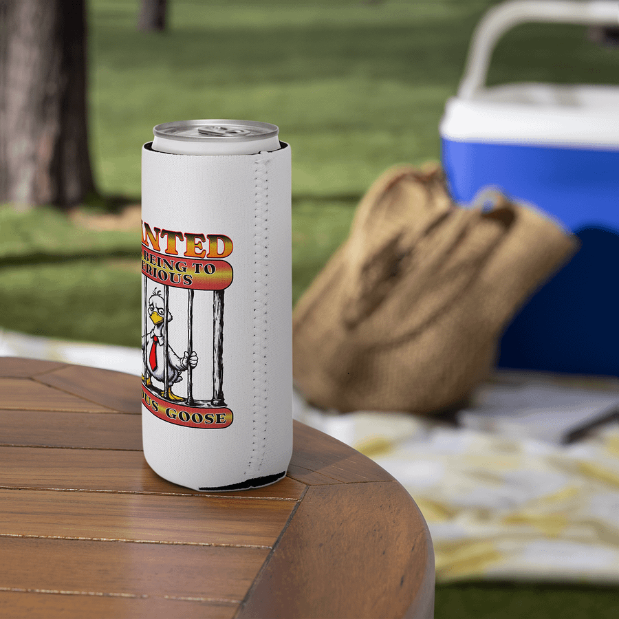 Wanted For Being To Serious Goose Coozie Can Cooler product image (5)