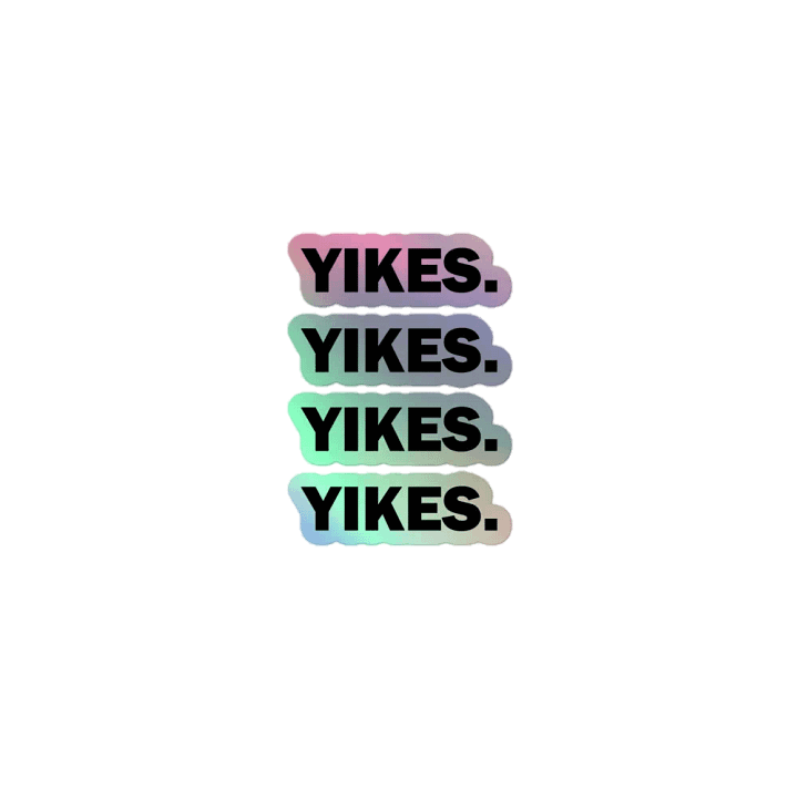 Yikes. // Holographic Sticker product image (1)