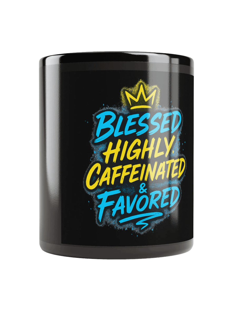 Blessed, Highly Caffeinated & Favored – Ceramic Mug product image (5)